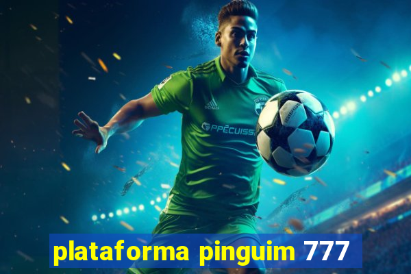 plataforma pinguim 777